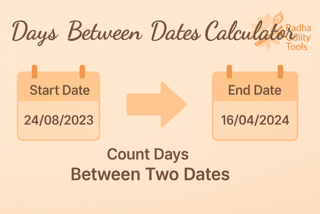 Days Between Dates Calculator – Count Days Between Two Dates  Radha Utility Tools